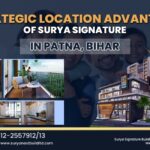 Strategic location advantage of Surya Signature in Patna